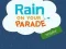 Gioco Rain on Your Parade in linea
