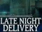 Gioco Late Night Delivery in linea