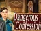 Gioco Dangerous Confession in linea