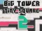 Gioco Big Tower Tiny Square 2 in linea