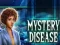 Gioco Mystery Disease in linea