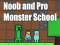 Gioco Noob and Pro Monster School in linea