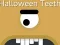 Gioco Halloween Teeth in linea