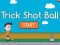 Gioco Trick Shot Ball in linea