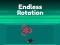 Gioco Endless Rotation in linea