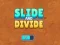 Gioco Slide and Divide in linea