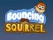 Gioco Bouncing Squirrel in linea