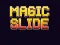 Gioco Magic Slide in linea