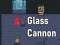 Gioco Glass Cannon in linea