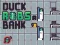 Gioco Duck Robs a Bank in linea
