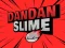 Gioco DanDan Slime in linea