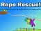 Gioco Rope Rescue! in linea