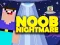 Gioco Noob Nightmare Arcade in linea