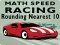Gioco Math Speed Racing Rounding 10 in linea