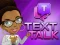 Gioco Text Talk in linea