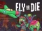 Gioco Fly or Die in linea