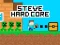 Gioco Steve Hard Core in linea