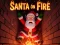Gioco Santa on Fire in linea