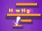 Gioco How High in linea