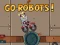 Gioco Go Robots 1 in linea