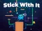 Gioco Stick With It in linea