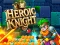 Gioco Heroic Knight in linea