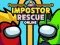 Gioco Impostor Rescue Online in linea