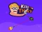Gioco Kill that in linea
