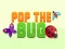 Gioco Pop the Bug in linea