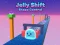 Gioco Jelly Shift Shape Control in linea