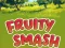 Gioco Fruity Smash in linea