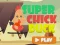 Gioco Super Chick Duck in linea
