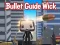 Gioco Bullet Guide Wick in linea