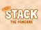 Gioco Stack The Pancake in linea