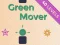 Gioco Green Mover in linea