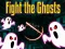 Gioco Fight the Ghosts in linea
