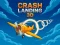 Gioco Crash Landing 3D in linea