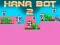 Gioco Hana Bot 2 in linea