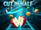 Gioco Cut In Half in linea