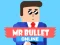 Gioco Mr Bullet Online in linea