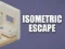 Gioco Isometric Escape in linea