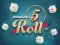Gioco 5 Roll in linea