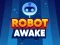 Gioco Robot Awake in linea