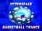 Gioco Hyperspace Basketball Trance in linea