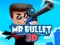 Gioco Mr Bullet 3D online in linea