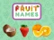 Gioco Fruit Names in linea