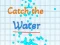 Gioco Catch the water in linea