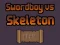 Gioco Swordboy Vs Skeleton in linea
