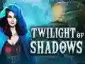 Gioco Twilight of Shadows in linea