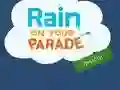 Gioco Rain on Your Parade in linea